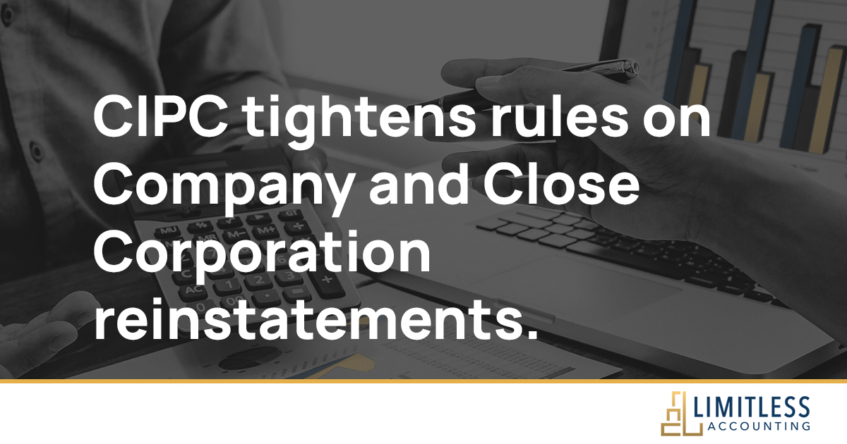 CIPC tightens rules on Company and Close Corporation reinstatements